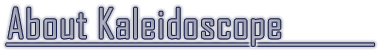 about kaleidoscope